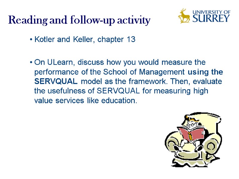 Reading and follow-up activity Kotler and Keller, chapter 13  On ULearn, discuss how